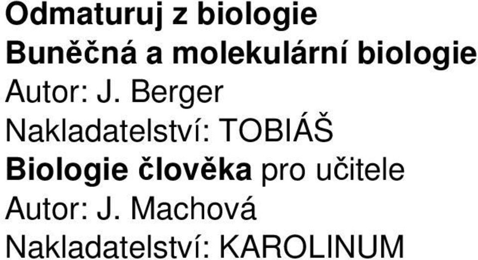 Berger Nakladatelství: TOBIÁŠ Biologie