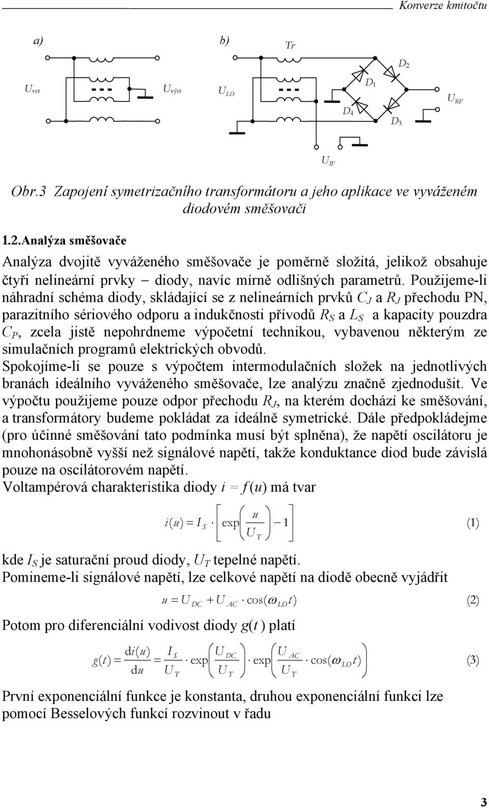 výpočetní technkou, vybavenou některým ze smulačních programů elektrckých obvodů.