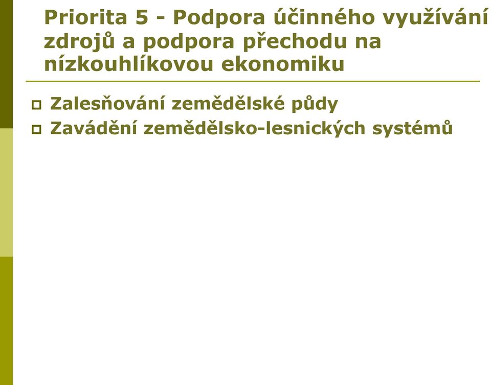 nízkouhlíkovou ekonomiku Zalesňování