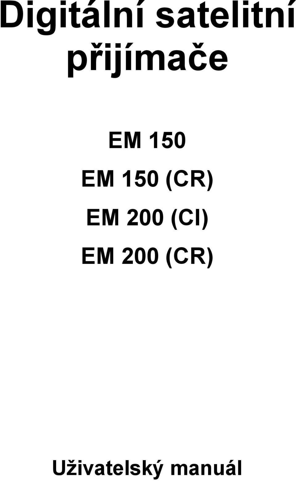 150 (CR) EM 200 (CI)