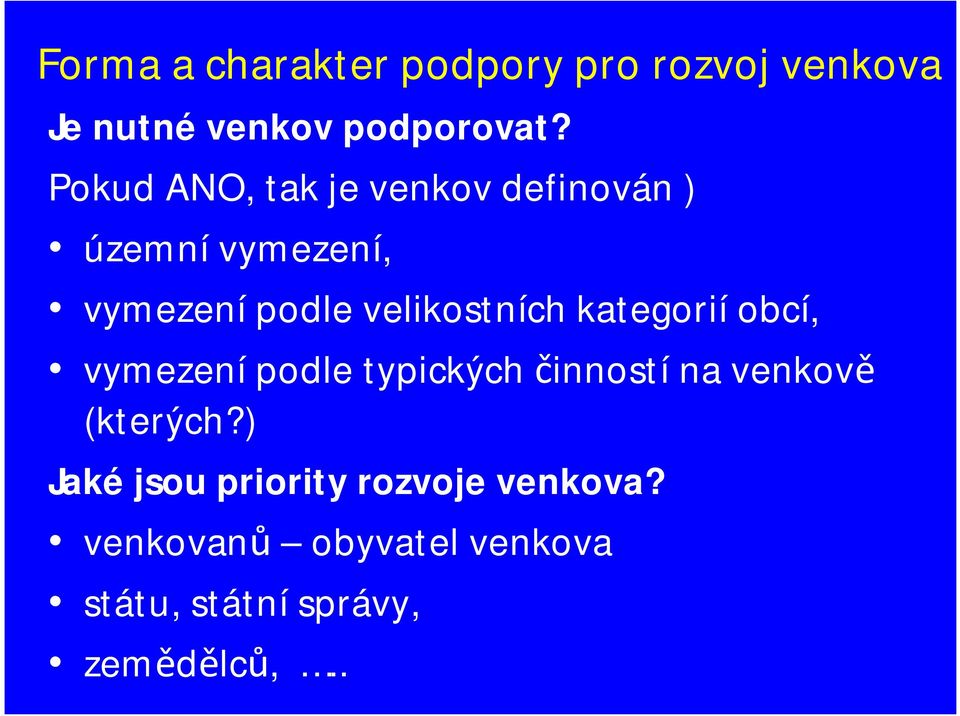 kategoriíobcí, vymezenípodle typických činností na venkově (kterých?