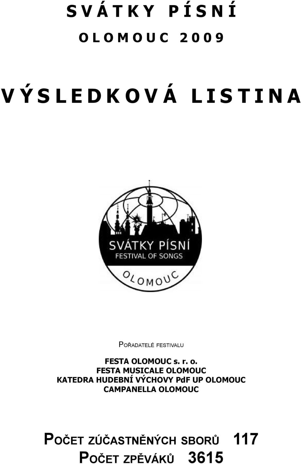 FESTA MUSICALE OLOMOUC KATEDRA HUDEBNÍ VÝCHOVY PdF UP OLOMOUC