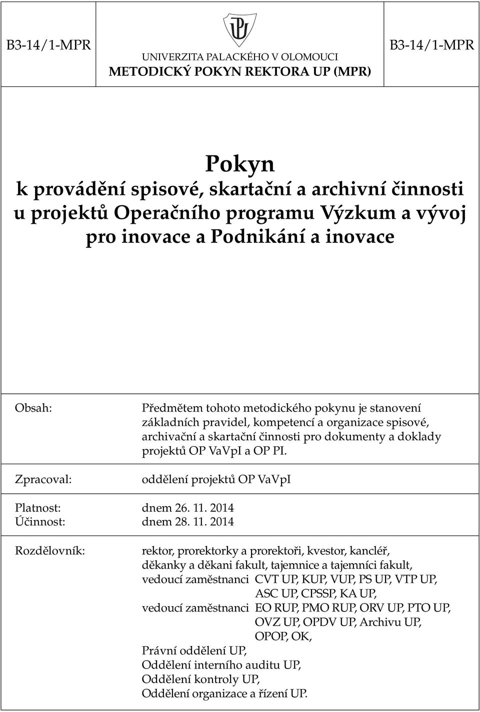 doklady projektů OP VaVpI a OP PI. oddělení projektů OP VaVpI Platnost: dnem 26. 11.