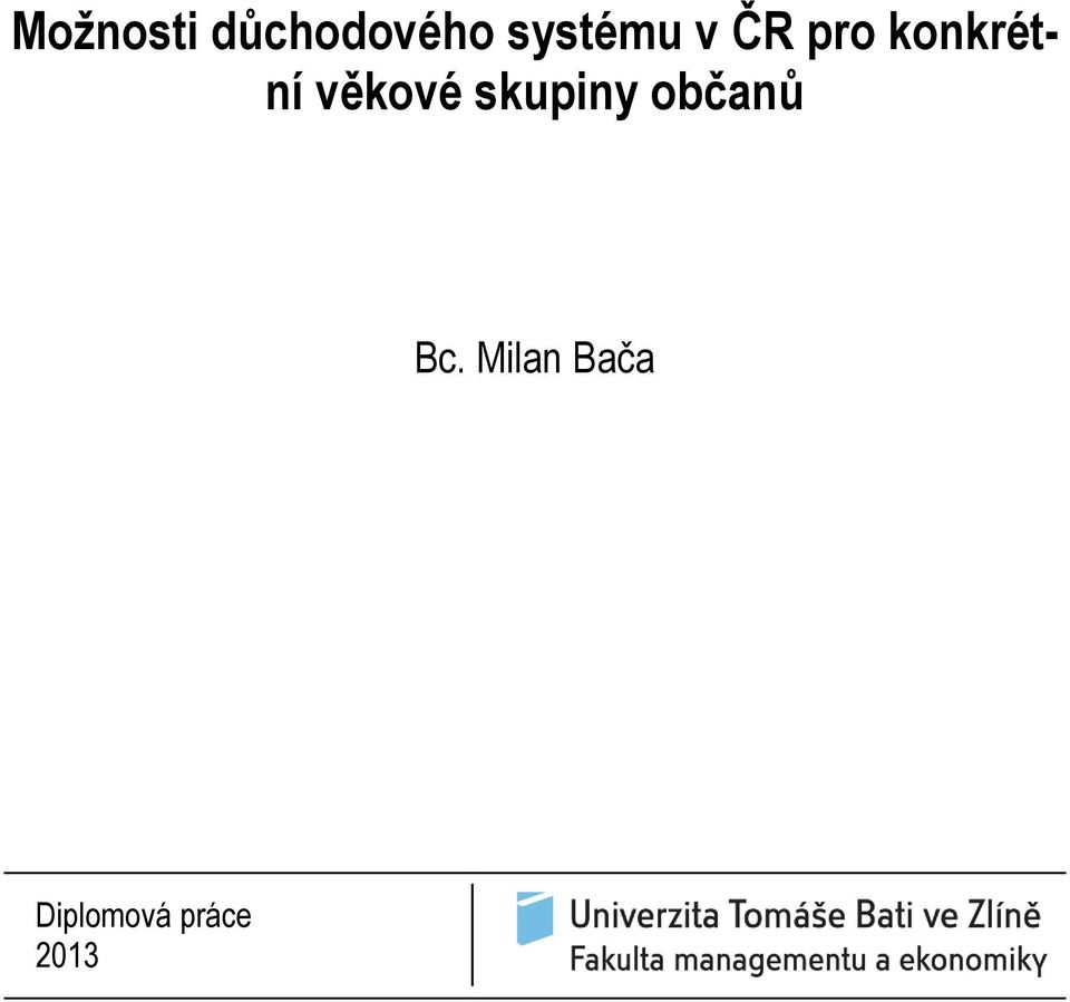 věkové skupiny občanů Bc.