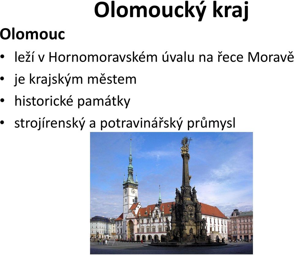 Moravě je krajským městem