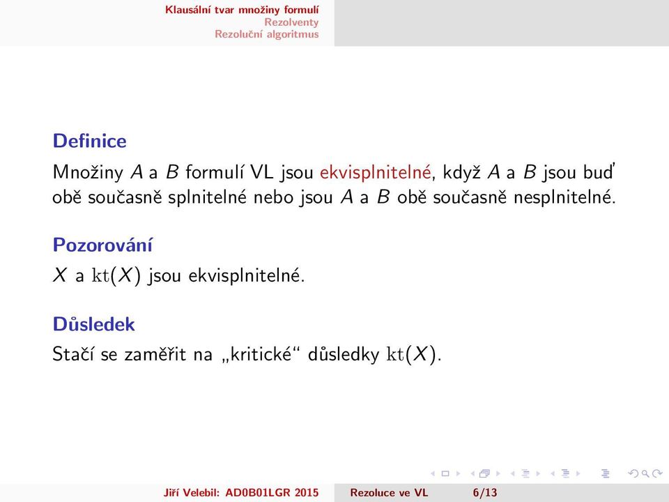 Pozorování X a kt(x ) jsou ekvisplnitelné.