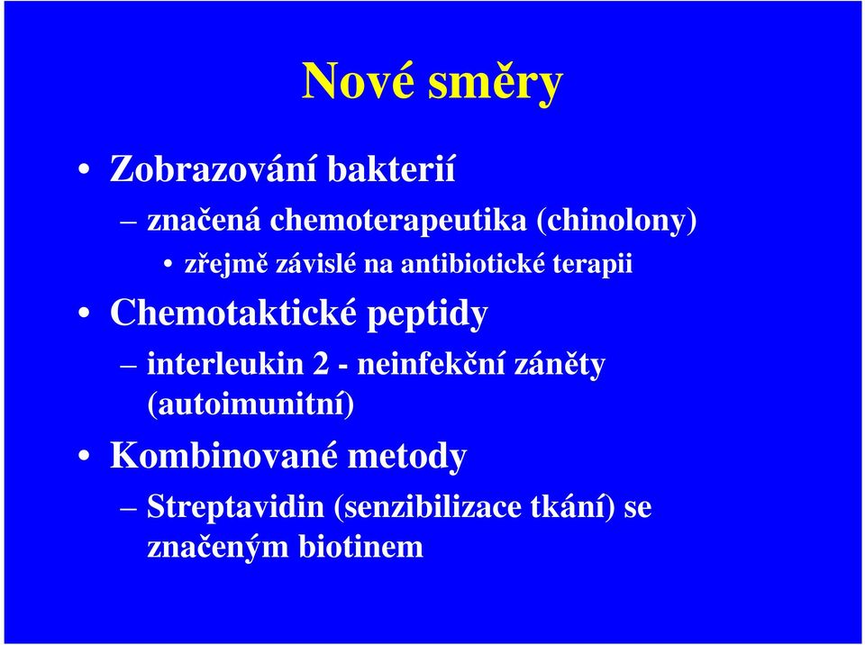 Chemotaktické peptidy interleukin 2 - neinfekční záněty