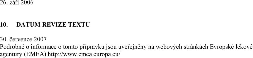 přípravku jsou uveřejněny na webových stránkách