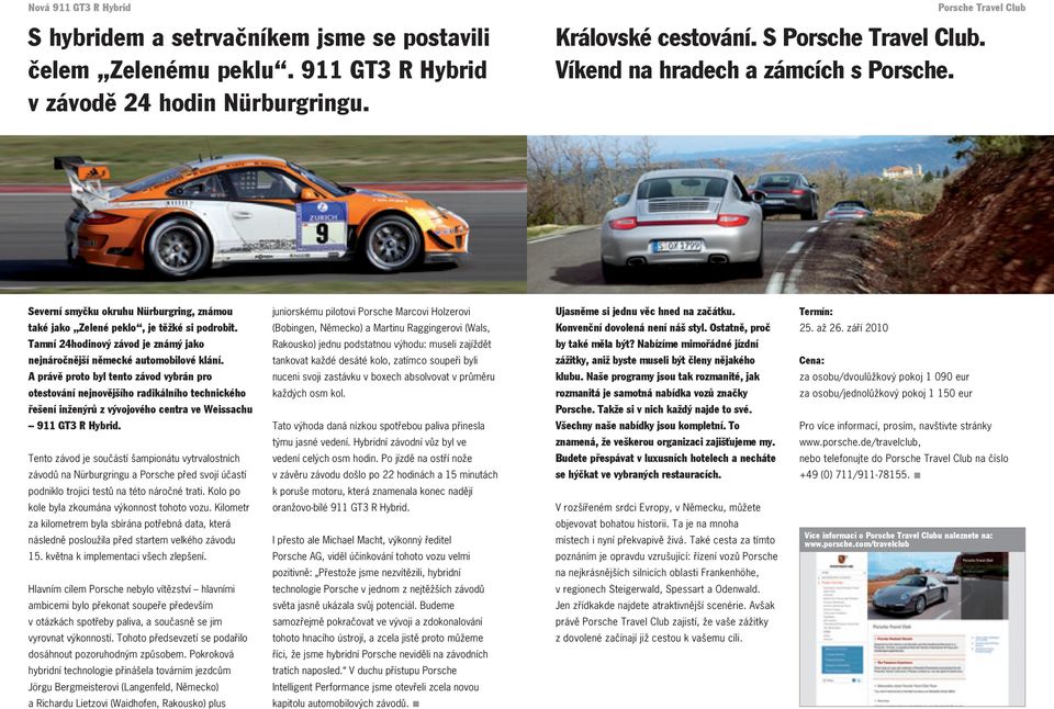 Tamní 24hodinový závod je známý jako nejnáročnější německé automobilové klání.