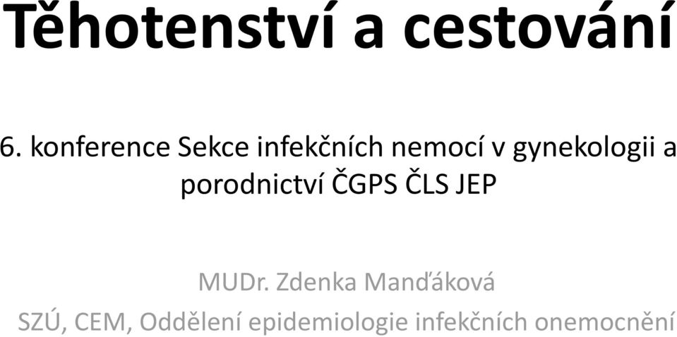 gynekologii a porodnictví ČGPS ČLS JEP MUDr.