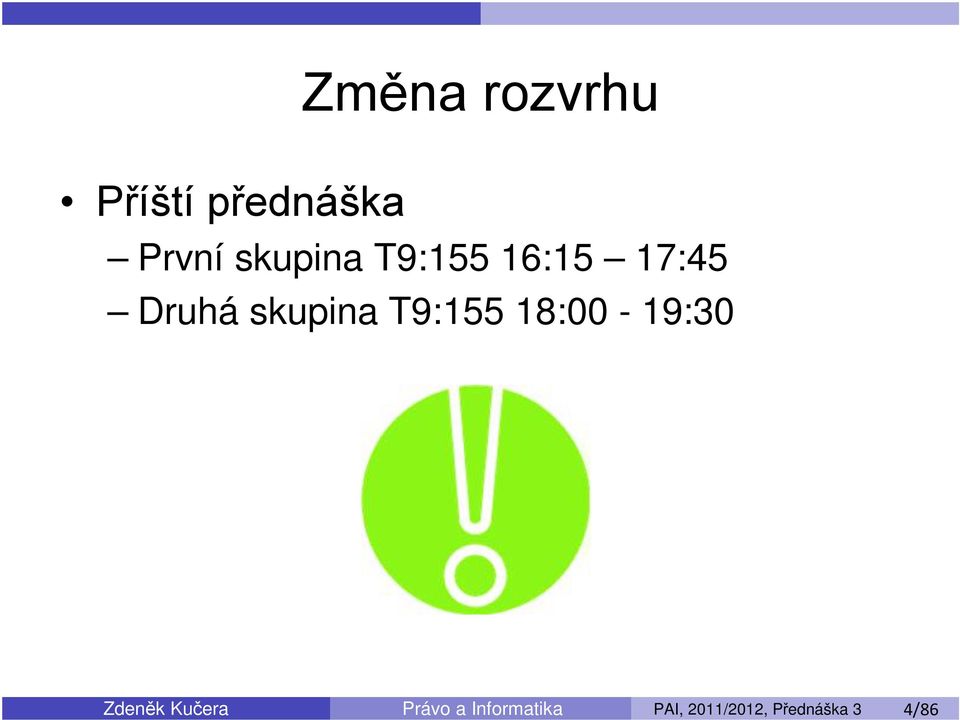 18:00-19:30 Zdeněk Kučera Právo a