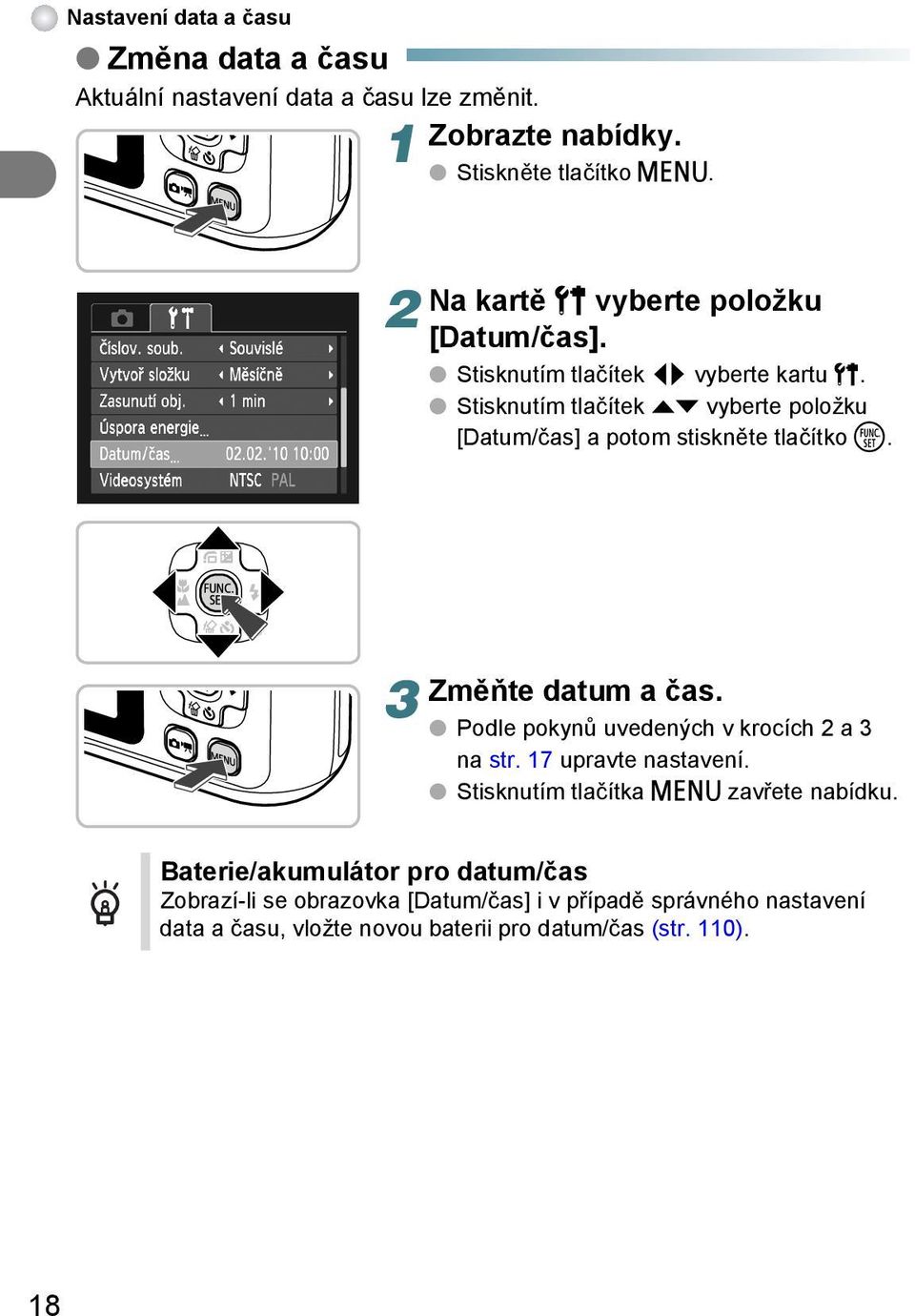 Stisknutím tlačítek op vyberte položku [Datum/čas] a potom stiskněte tlačítko m. 3 Změňte datum a čas.