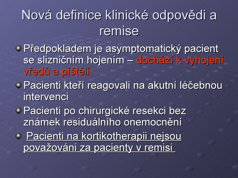 Pacienti kteří reagovali na akutní léčebnou intervenci Pacienti po chirurgické