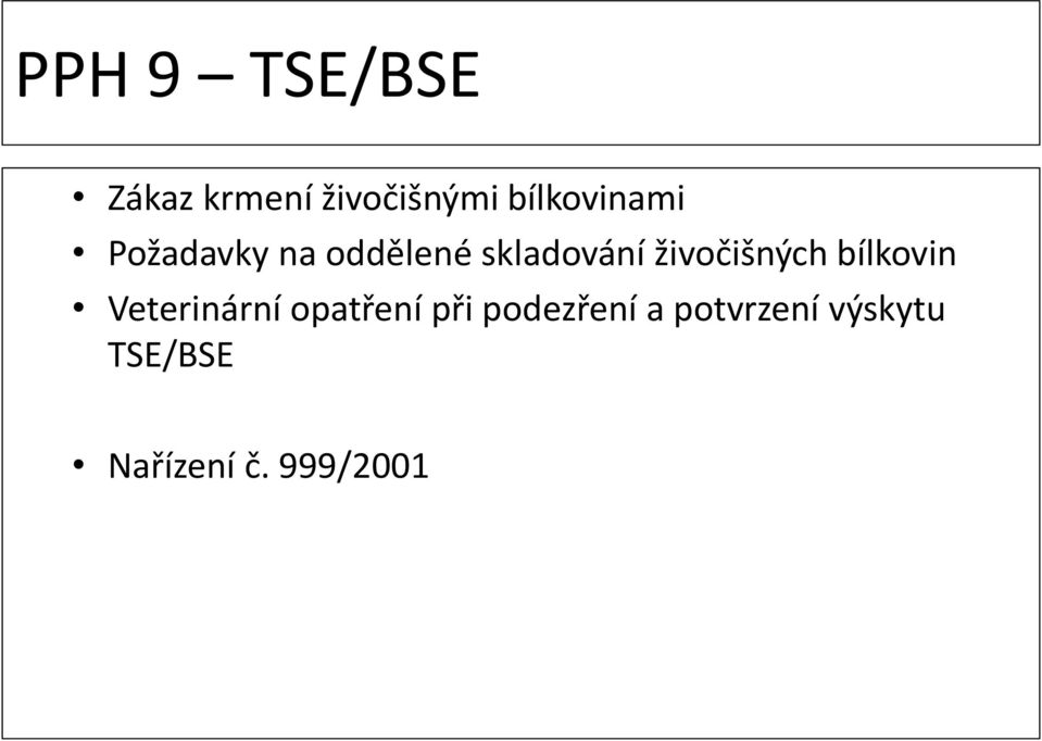 živočišných bílkovin Veterinární opatření při