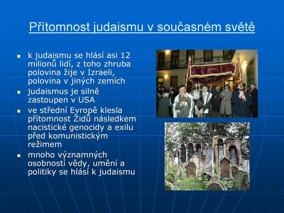 USA ve střední Evropě klesla přítomnost Židů následkem nacistické genocidy a exilu před