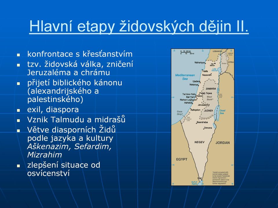 (alexandrijského a palestinského) exil, diaspora Vznik Talmudu a midrašů Větve