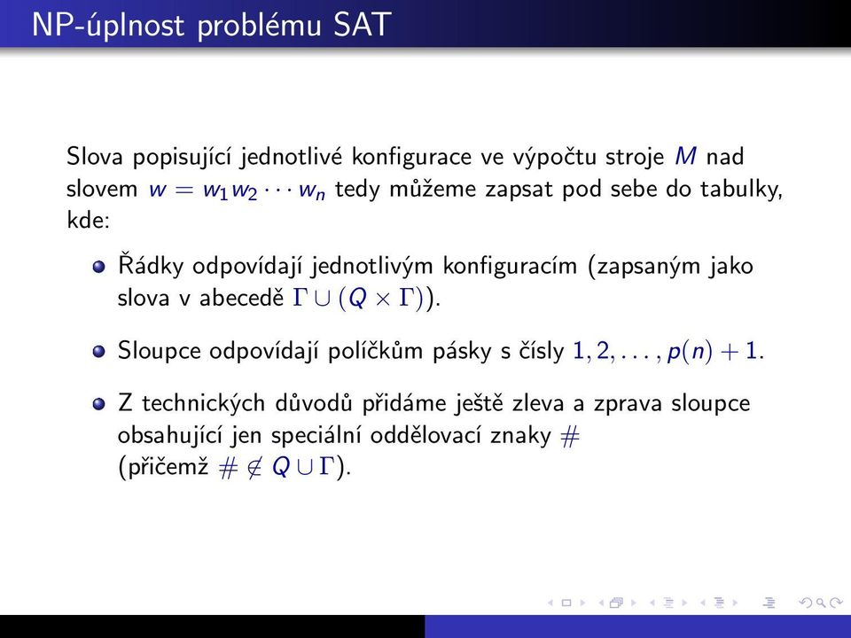 jako slovavabeceděγ (Q Γ)). Sloupceodpovídajípolíčkůmpáskysčísly1,2,...,p(n)+1.