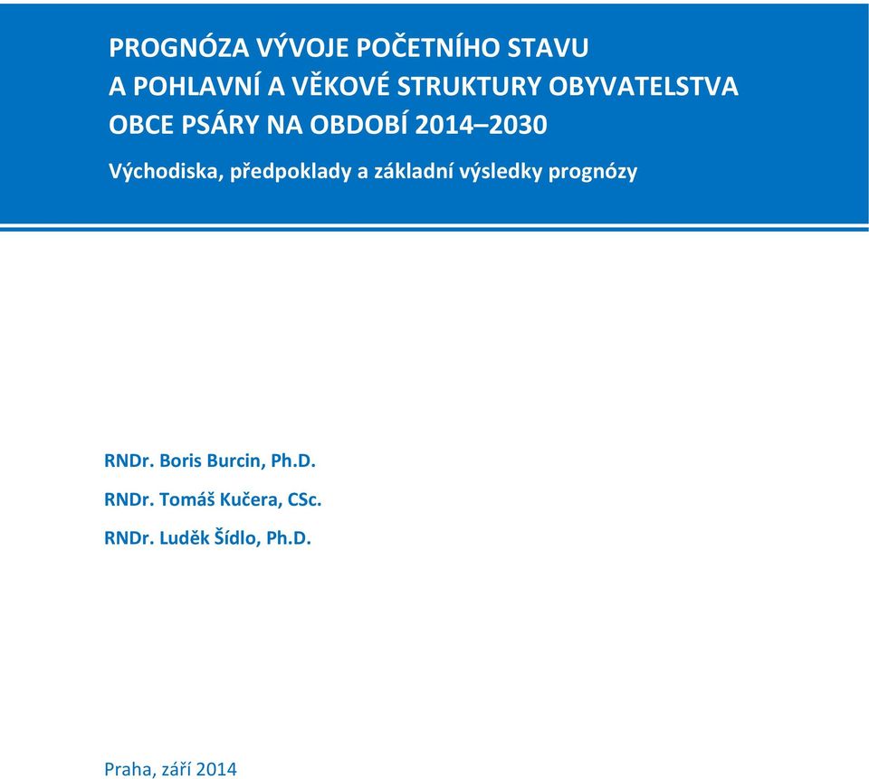 předpoklady a základní výsledky prognózy RNDr.