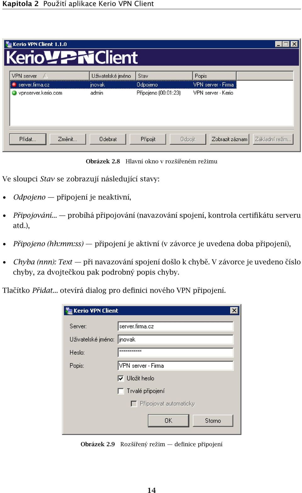 .. probíhá připojování (navazování spojení, kontrola certifikátu serveru atd.