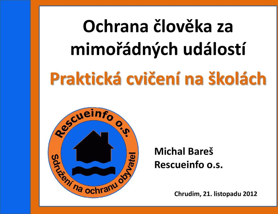 školách Michal Bareš Rescueinfo