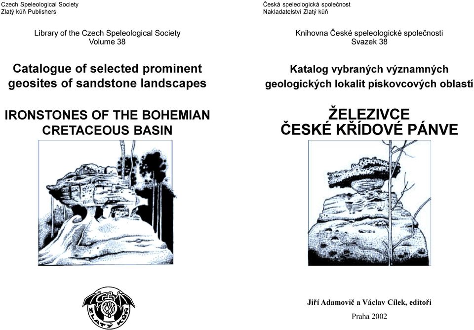 prominent geosites of sandstone landscapes IRONSTONES OF THE BOHEMIAN CRETACEOUS BASIN Katalog vybraných významných