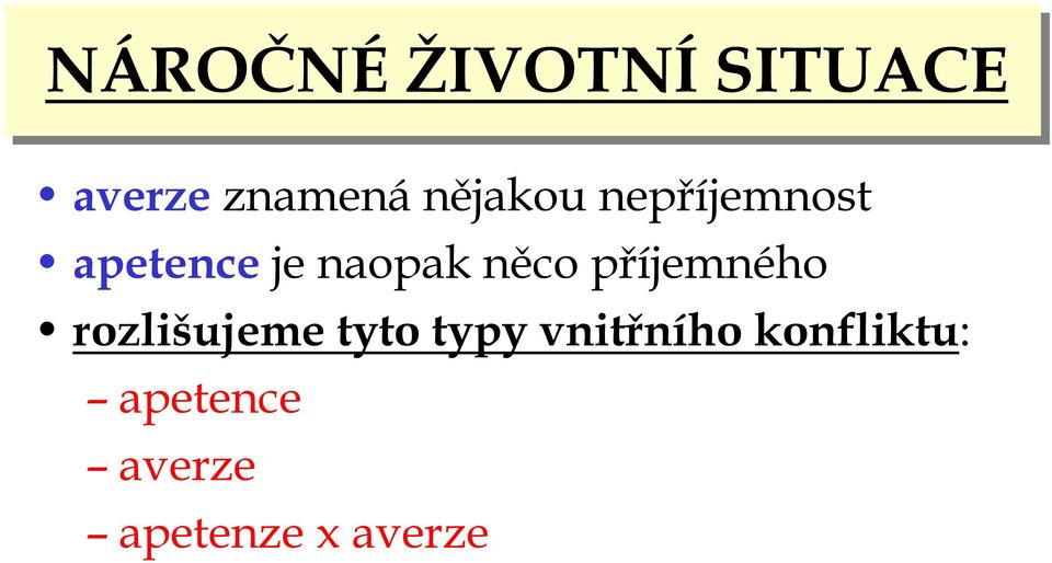 rozlišujeme tyto typy vnitřního