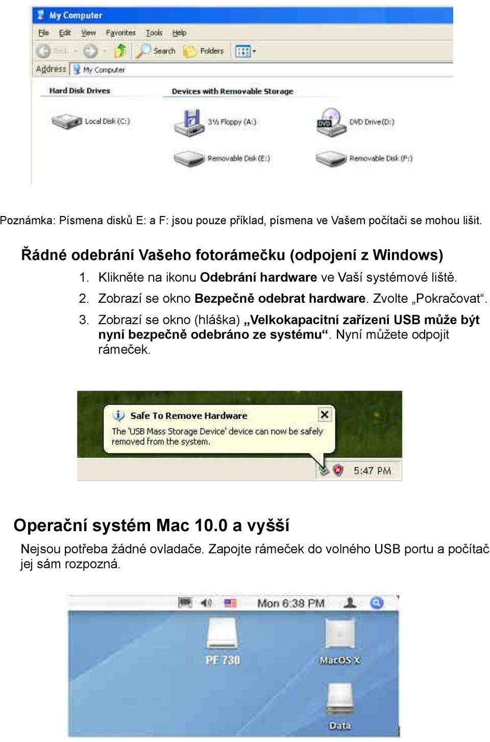 Zobrazí se okno Bezpečně odebrat hardware. Zvolte Pokračovat. 3.