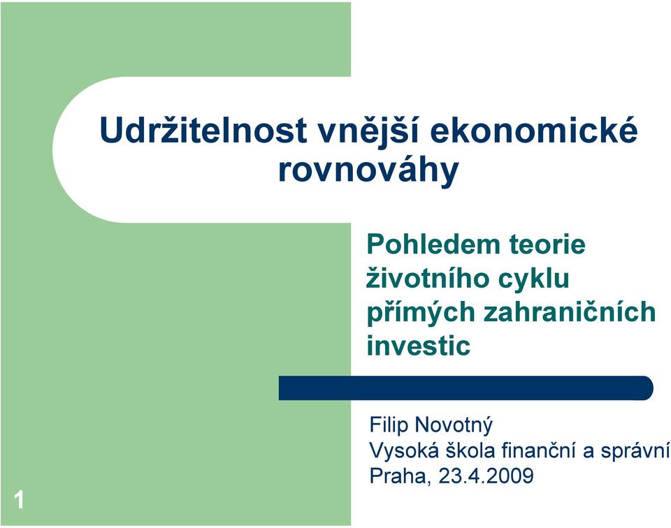 zahraničních investic 1 Filip Novotný