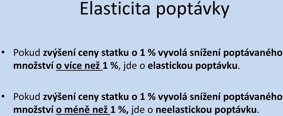 elastickou poptávku.