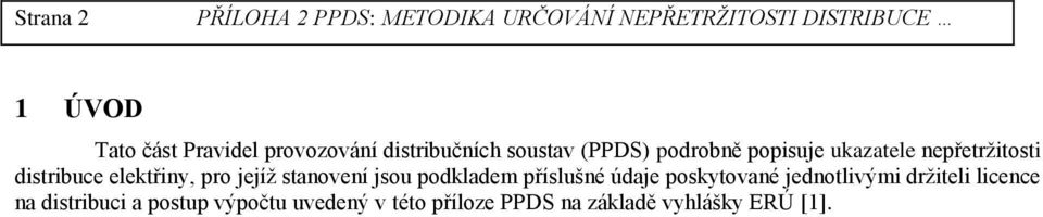 distribuce elektřiny, pro jejíž stanovení jsou podkladem příslušné údaje poskytované