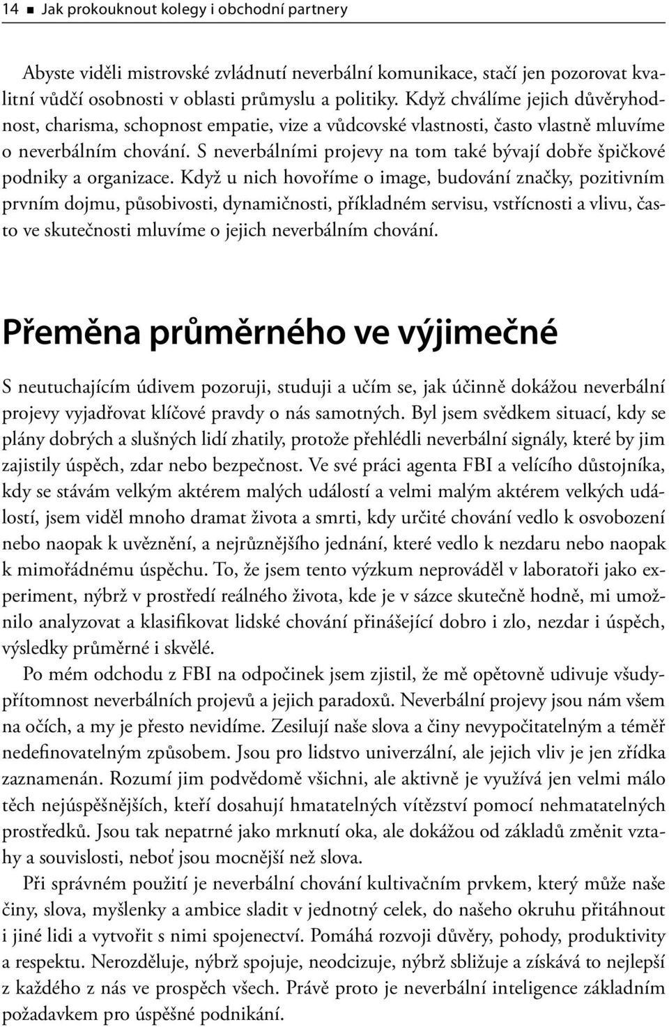 S neverbálními projevy na tom také bývají dobře špičkové podniky a organizace.