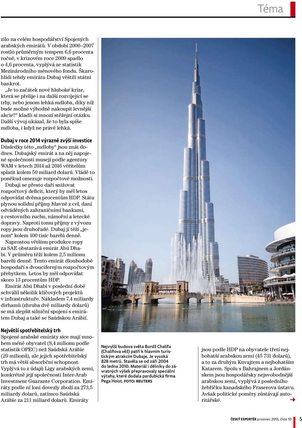 Škarohlídi tehdy emirátu Dubaj věštili státní bankrot.