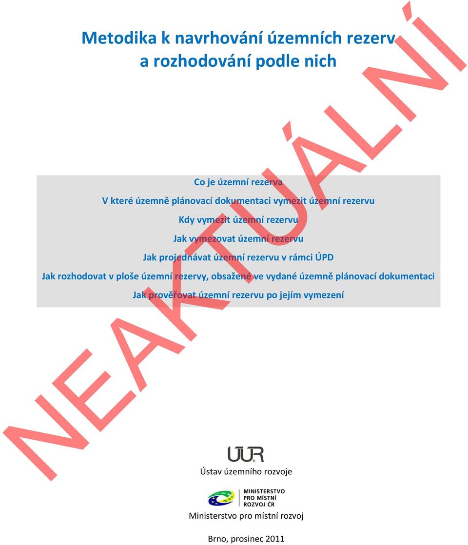 územní rezervu v rámci ÚPD Jak rozhodovat v ploše územní rezervy, obsažené ve vydané územně plánovací