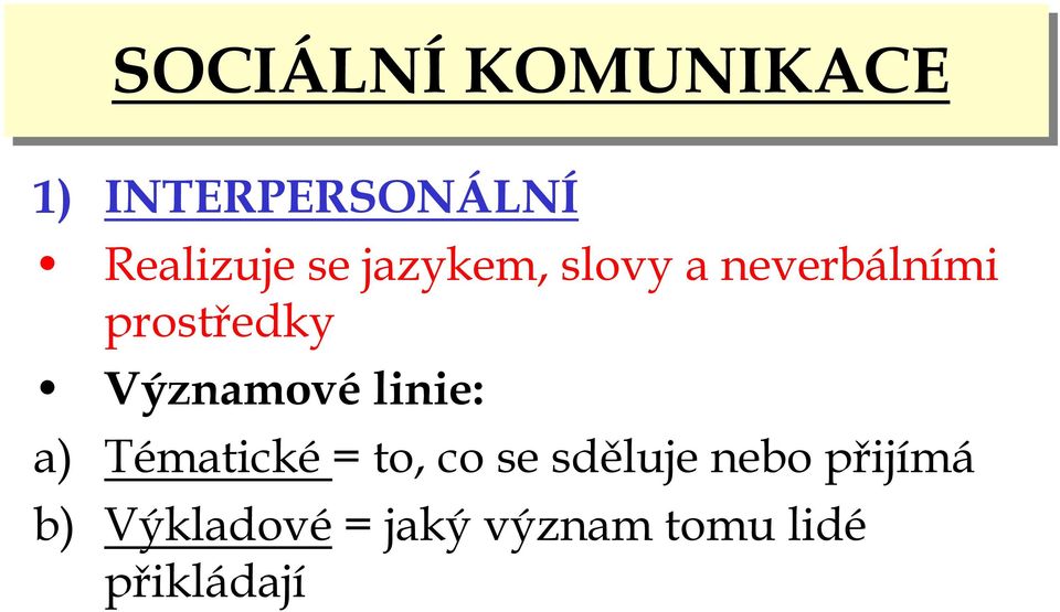 linie: a) Tématické = to, co se sděluje nebo