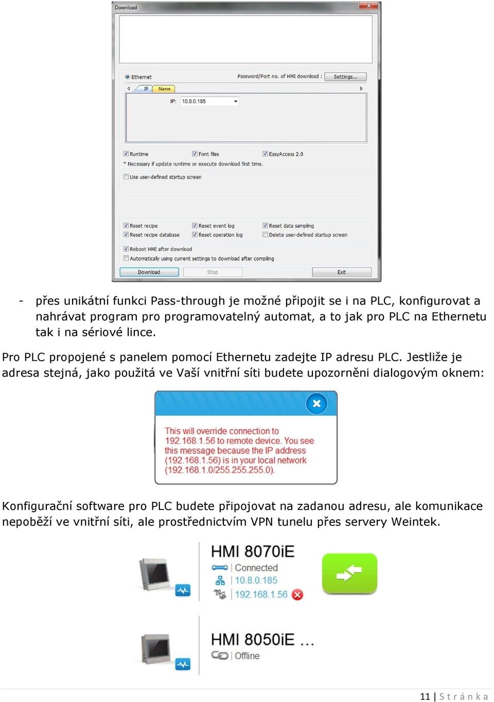 Jestliže je adresa stejná, jako použitá ve Vaší vnitřní síti budete upozorněni dialogovým oknem: Konfigurační software pro PLC