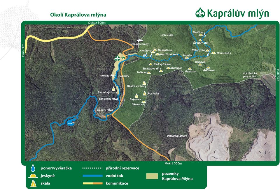 Poslední Bajerova Škrupová Bělkův mlýn Horek Velkolom Mokrá Mokrá 300m ponor/vyv ra ka p írodní rezervace jeskyn