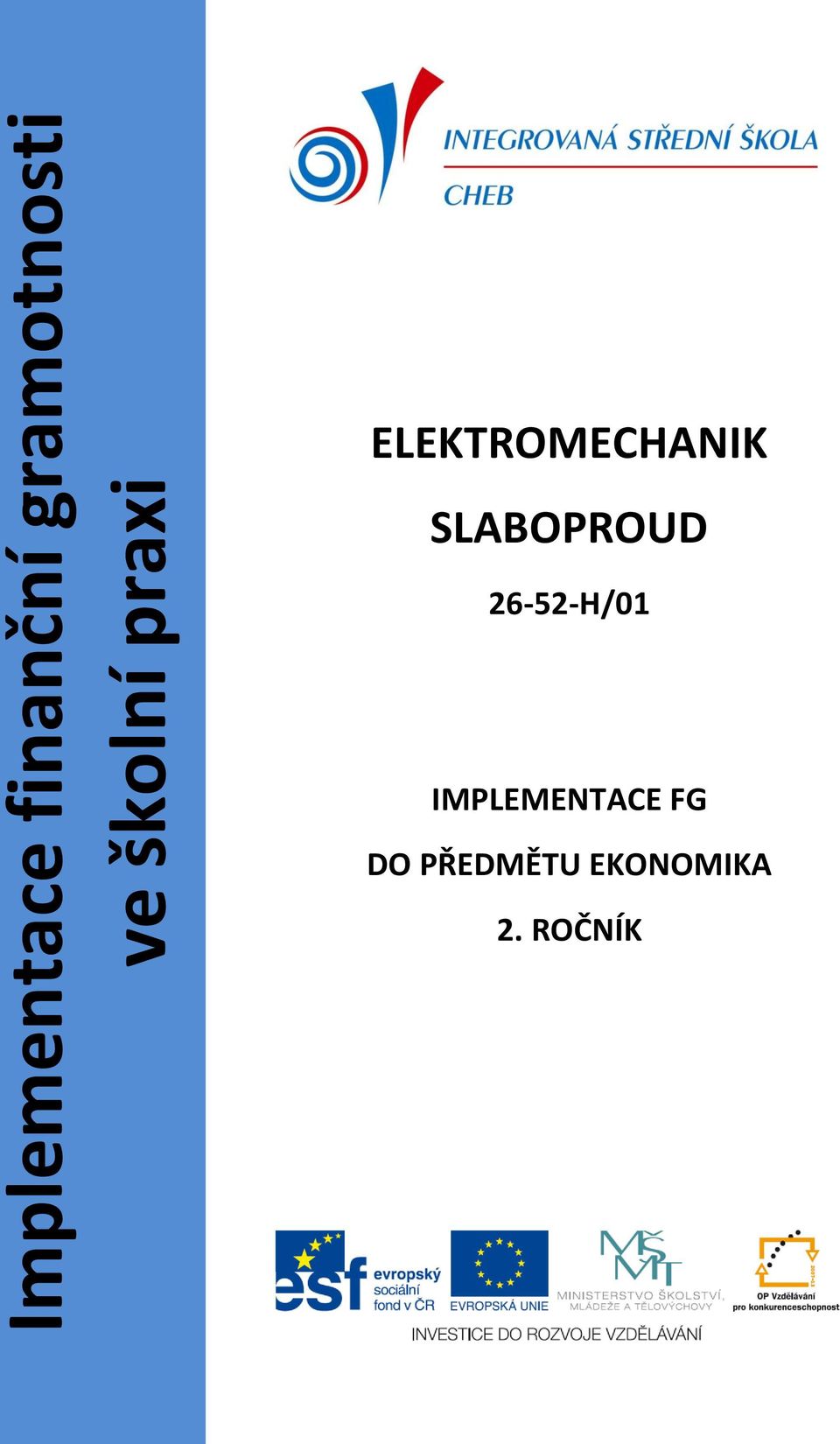 SLABOPROUD 26-52-H/01 IMPLEMENTACE