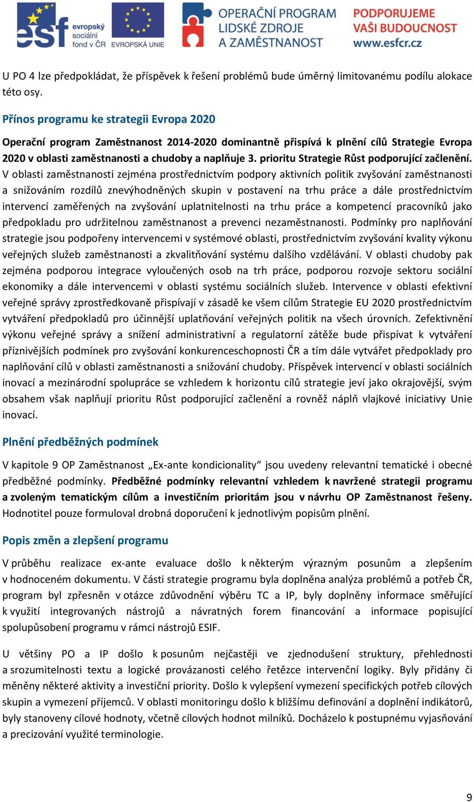 prioritu Strategie Růst podporující začlenění.