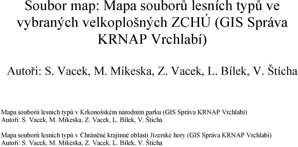 Krkonošském národním parku (GIS Správa KRNAP Vrchlabí) Mapa souborů