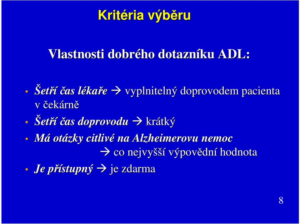 Šetříčas doprovodu krátký Má otázky citlivé na Alzheimerovu