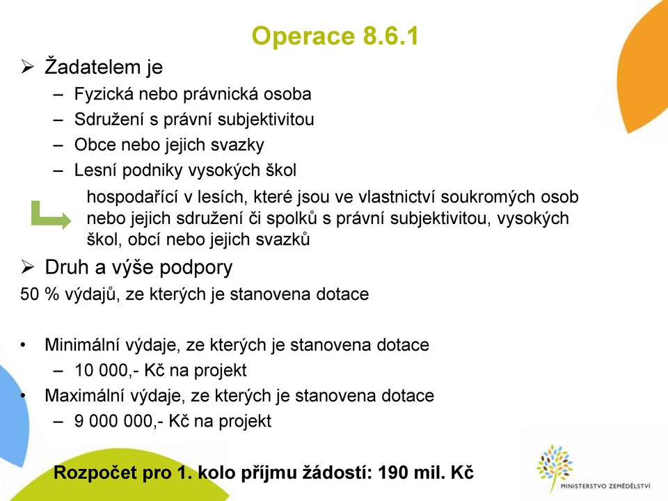 obcí nebo jejich svazků Druh a výše podpory 50 % výdajů, ze kterých je stanovena dotace Minimální výdaje, ze kterých je stanovena dotace 10