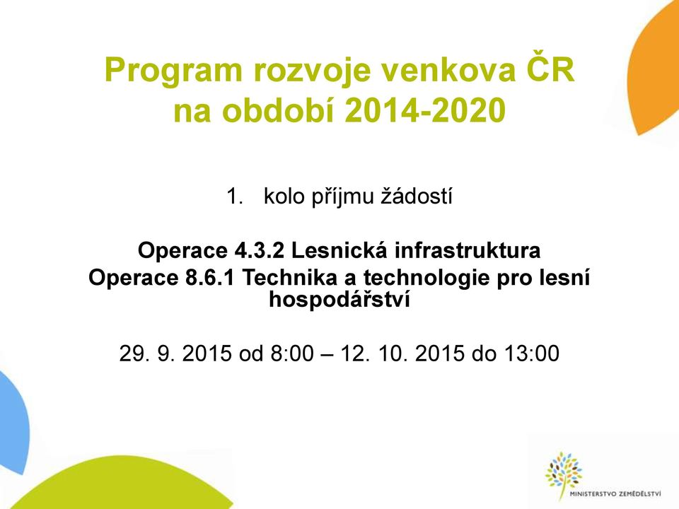 2 Lesnická infrastruktura Operace 8.6.