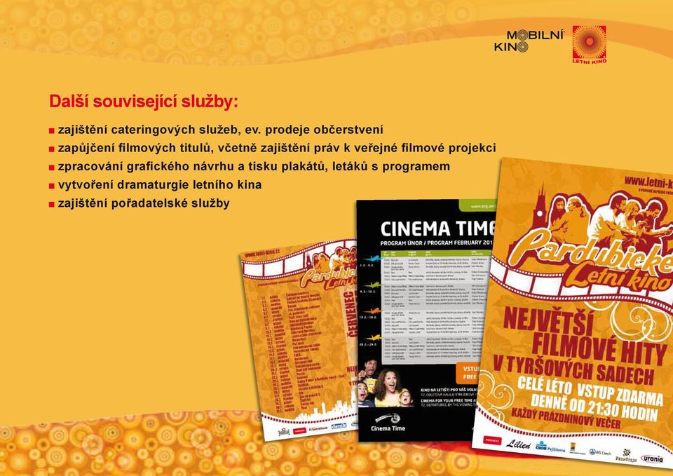 veřejné filmové projekci zpracování grafického návrhu a tisku plakátů,