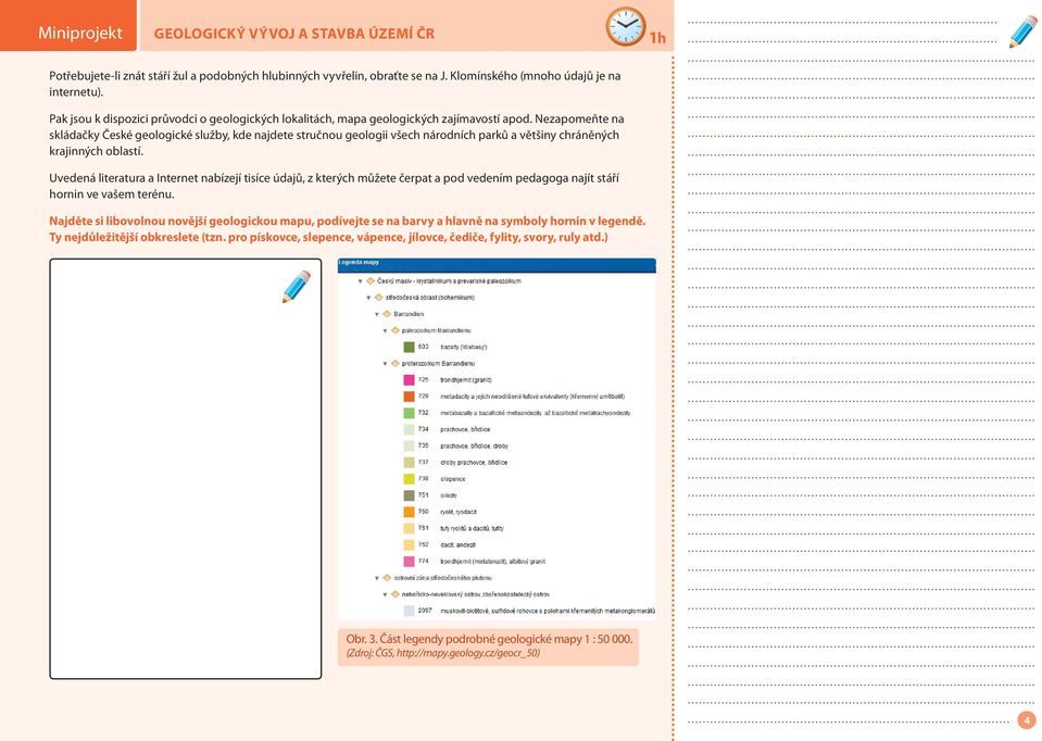 Nezapomeňte na skládačky České geologické služby, kde najdete stručnou geologii všech národních parků a většiny chráněných krajinných oblastí.