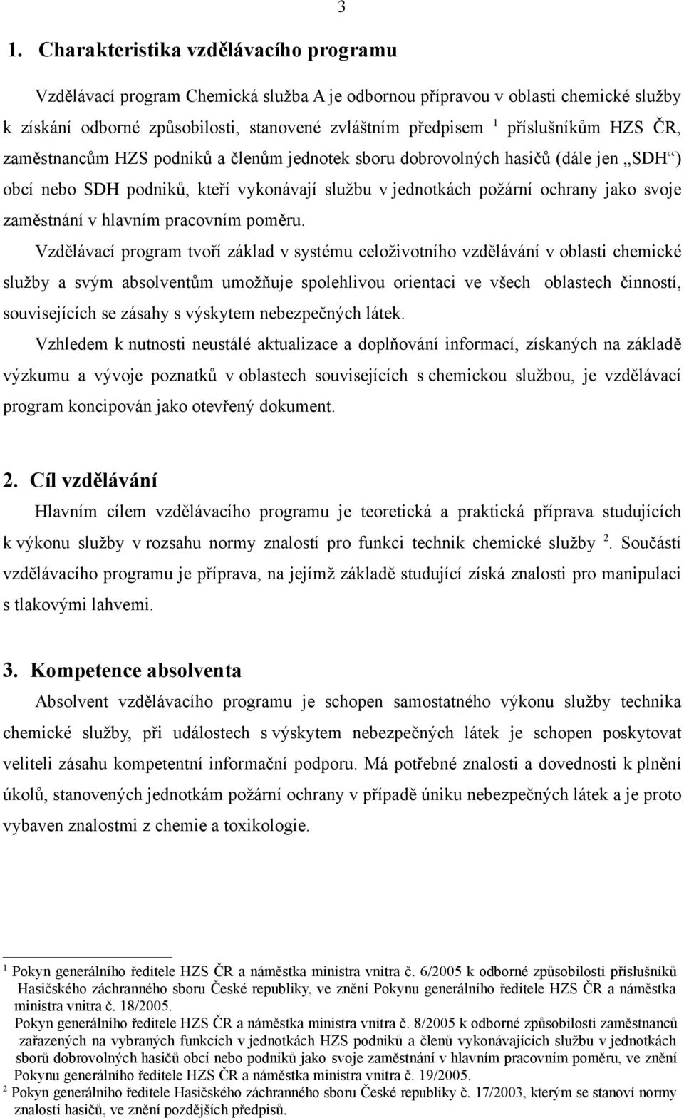 zaměstnání v hlavním pracovním poměru.