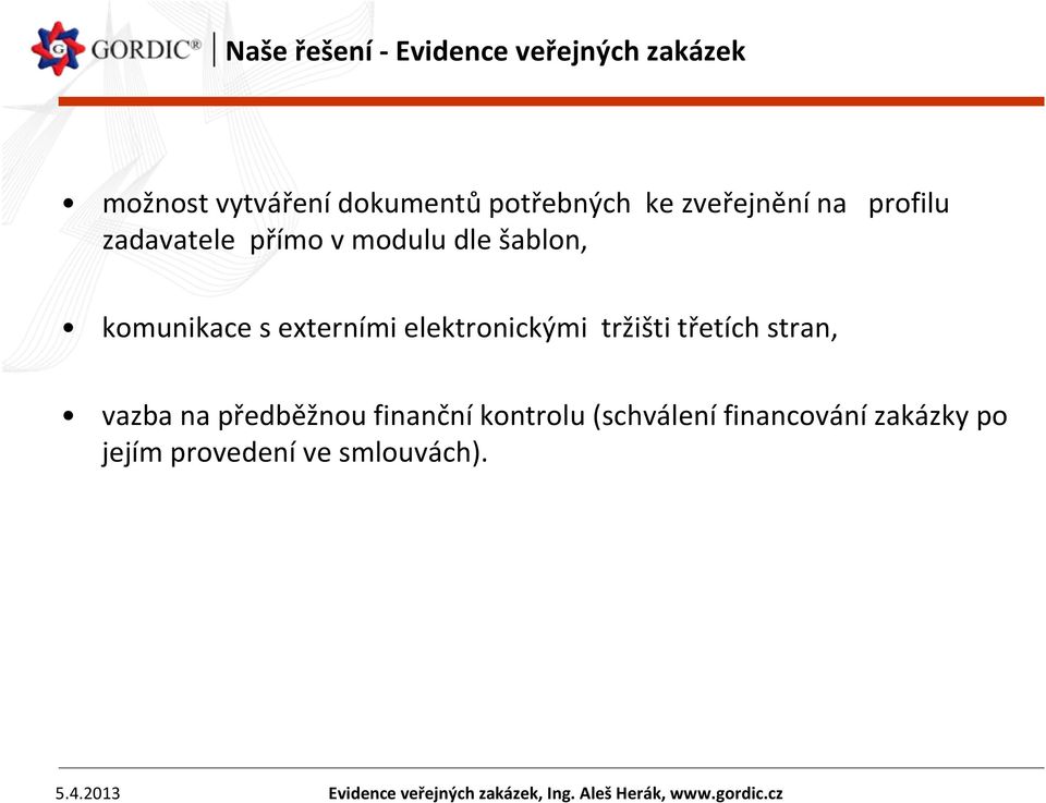 tržišti třetích stran, vazba na předběžnou finanční kontrolu (schválení financování zakázky