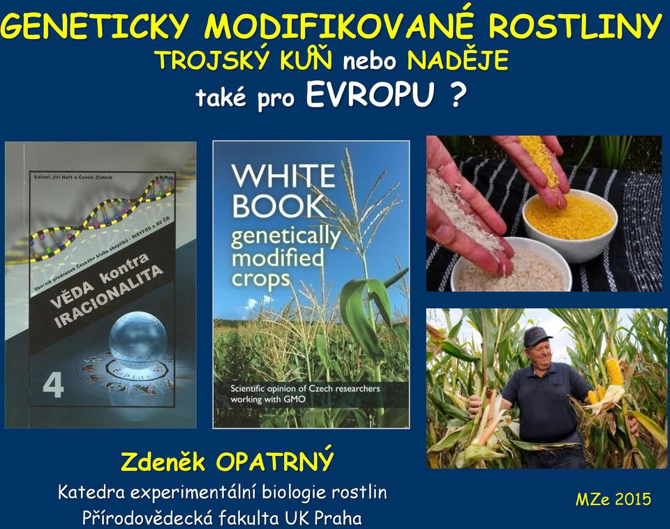 Zdeněk OPATRNÝ Katedra experimentální