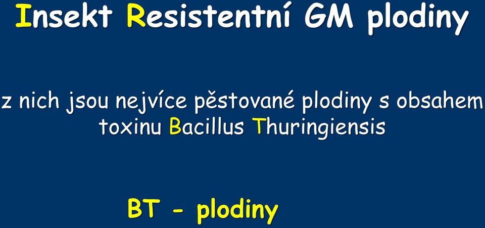plodiny s obsahem toxinu