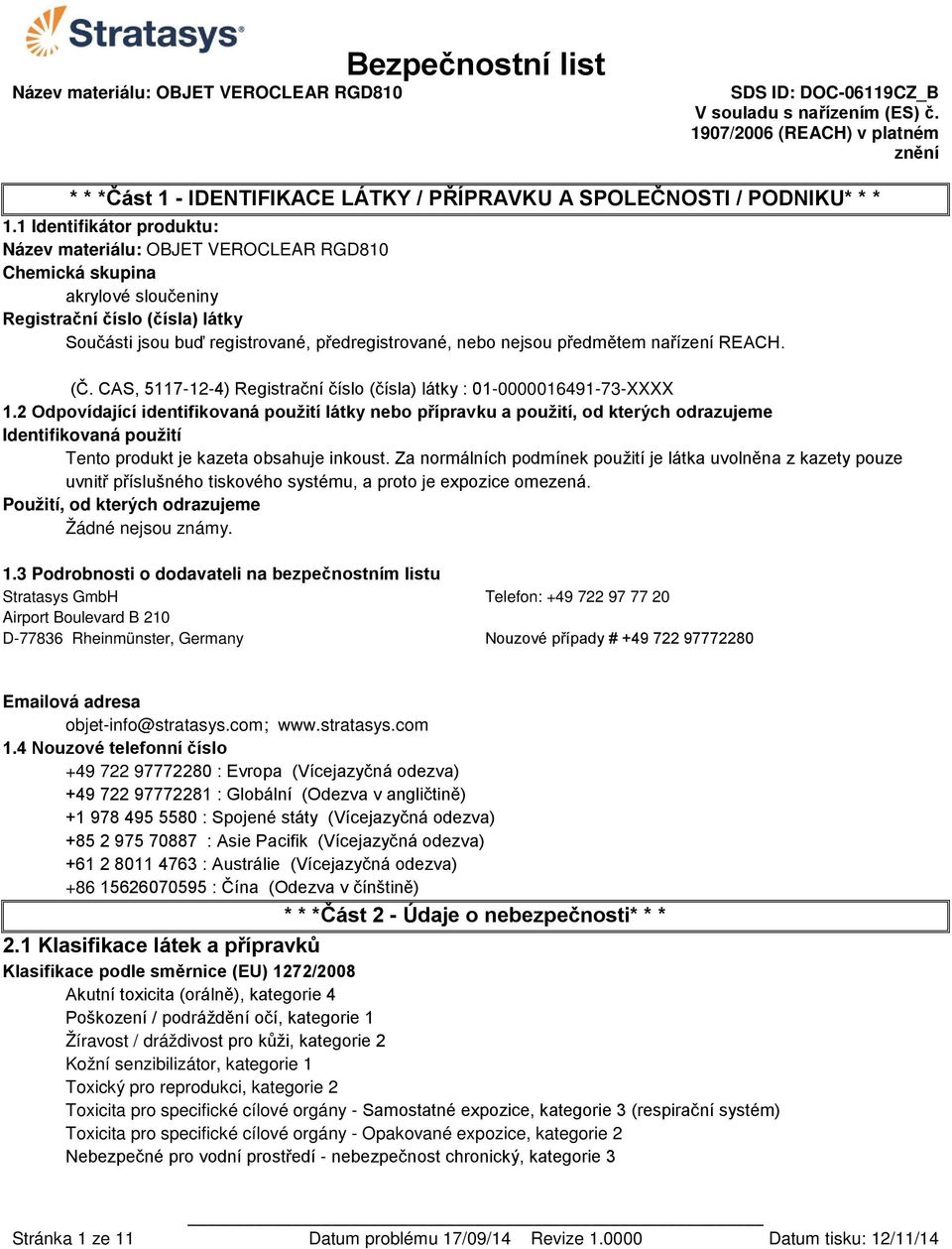 CAS, 5117-12-4) Registrační číslo (čísla) látky : 01-0000016491-73-XXXX 1.