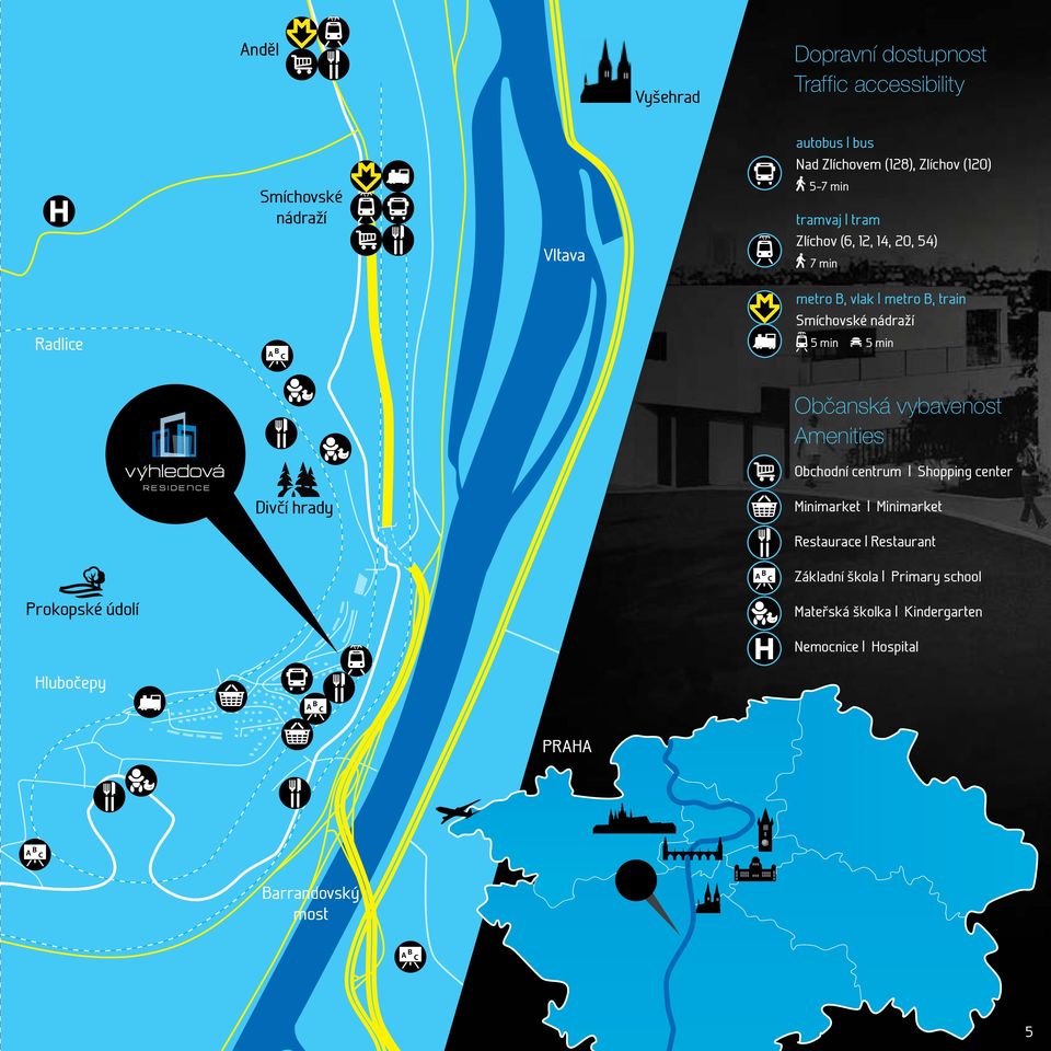 Residence Výhledová Občanská vybavenost Amenities Obchodní centrum Shopping center Divčí hrady Minimarket Minimarket Restaurace
